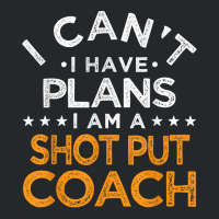 I Can't I Have Plans Shot Put Coach Funny Track And Field T Shirt Crewneck Sweatshirt | Artistshot