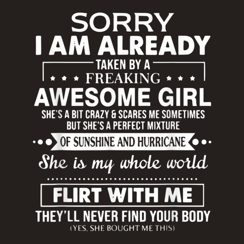 Mens Sorry I'm Already Taken By A Freaking Awesome Girl Tank Top | Artistshot