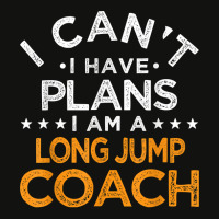 I Can't I Have Plans Long Jump Coach Funny Track And Field T Shirt Scorecard Crop Tee | Artistshot