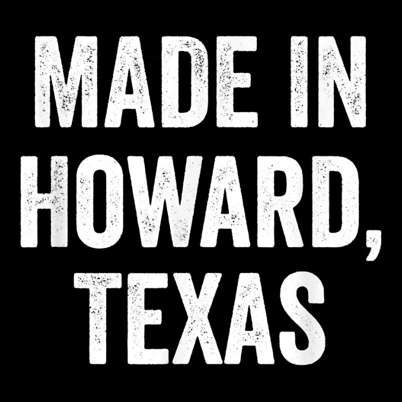 Made In Howard Texas T Shirt Lightweight Hoodie | Artistshot