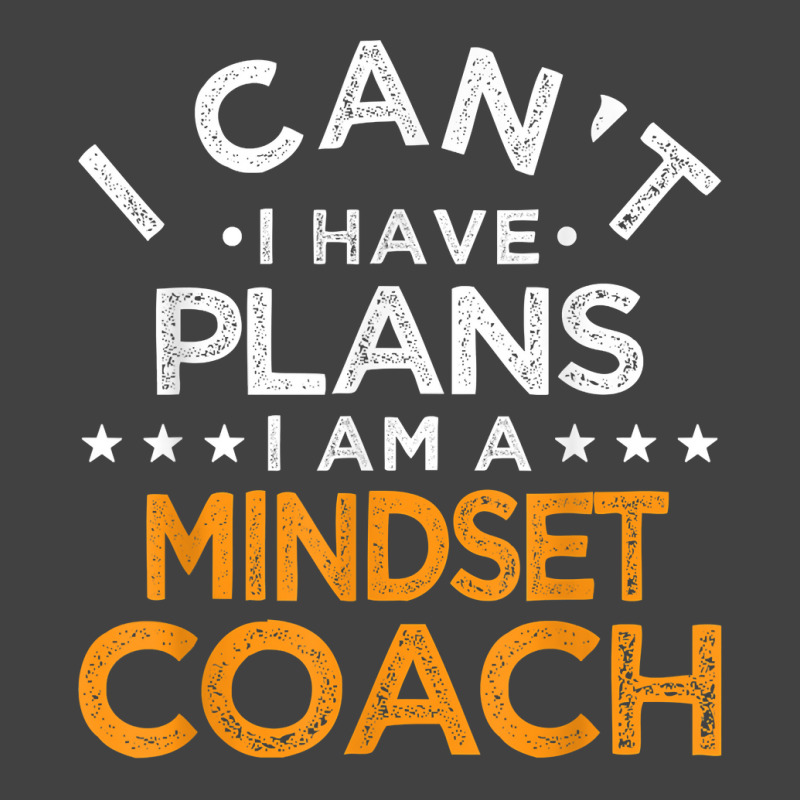 I Can't I Have Plans Mindset Coach Funny Mind Therapy Humor T Shirt Vintage T-shirt | Artistshot