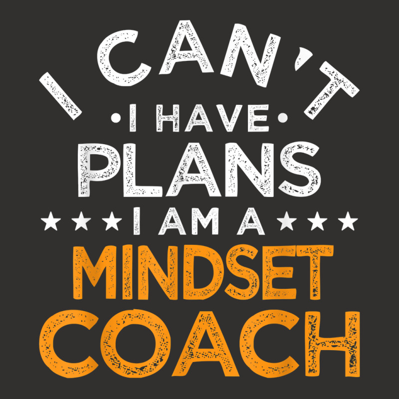 I Can't I Have Plans Mindset Coach Funny Mind Therapy Humor T Shirt Champion Hoodie | Artistshot