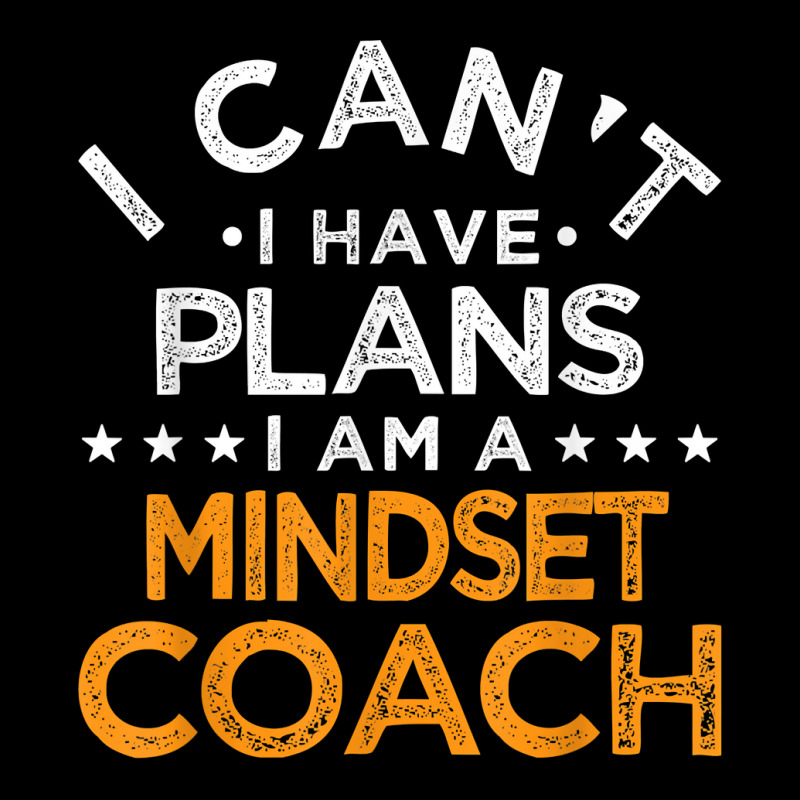 I Can't I Have Plans Mindset Coach Funny Mind Therapy Humor T Shirt Unisex Jogger | Artistshot