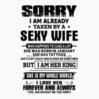 Mens Sorry I Am Already Taken By A Sexy Wife She Was Born January T Sh T-shirt | Artistshot