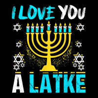 I Love You A Latke Hanukkah Chanukah Jewish Holiday Funny T Shirt Youth Zipper Hoodie | Artistshot