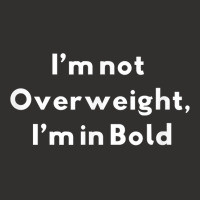 I’m Not Overweight, I’m In Bold Typography Fonts Passion T Shirt Champion Hoodie | Artistshot