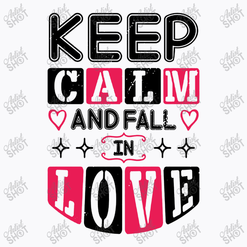 Keep Calm And Valentines Day T-shirt | Artistshot