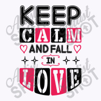 Keep Calm And Valentines Day Tank Top | Artistshot