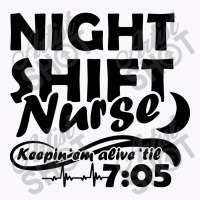 Night Shift Nurse Tank Top | Artistshot