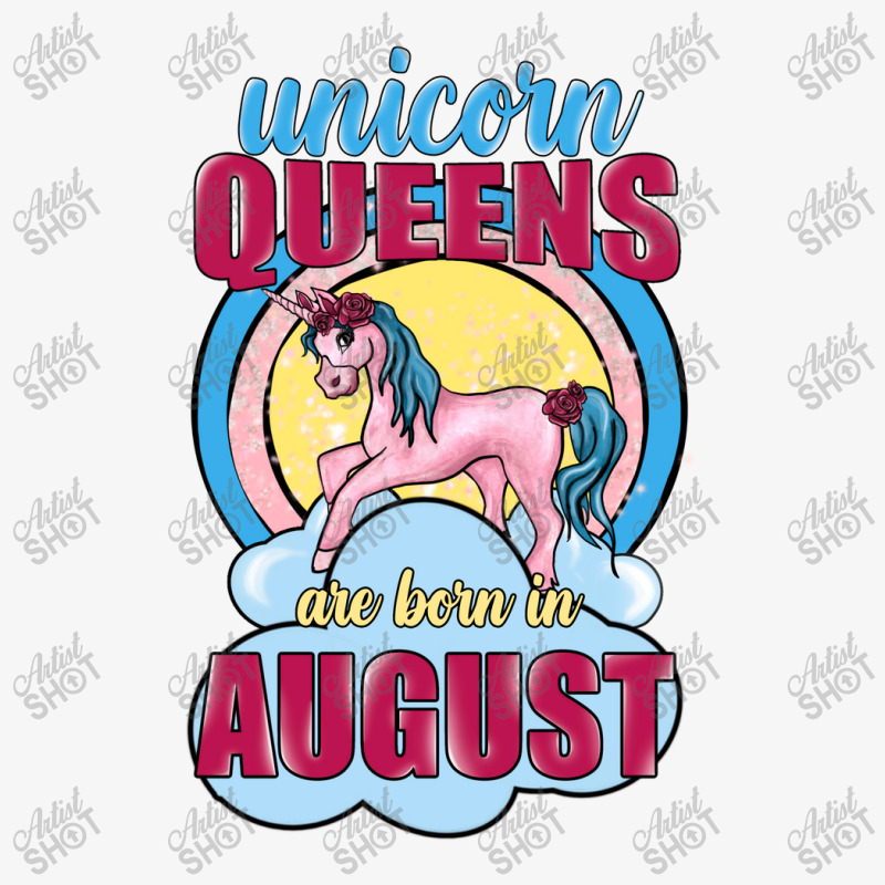 Unicorn Queens Are Born In August Ladies Fitted T-shirt | Artistshot