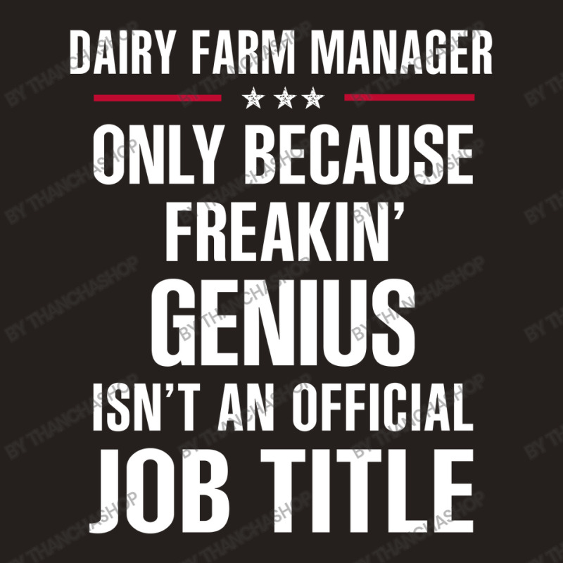 Gift For Freakin' Genius Dairy Farm Manager Tank Top | Artistshot