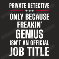 Gift For Freakin' Genius Private Detective Ladies Fitted T-shirt | Artistshot