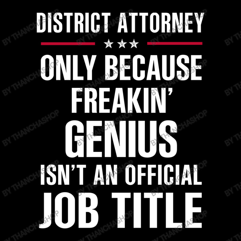 Gift For Freakin' Genius District Attorney Baby Tee by thanchashop | Artistshot