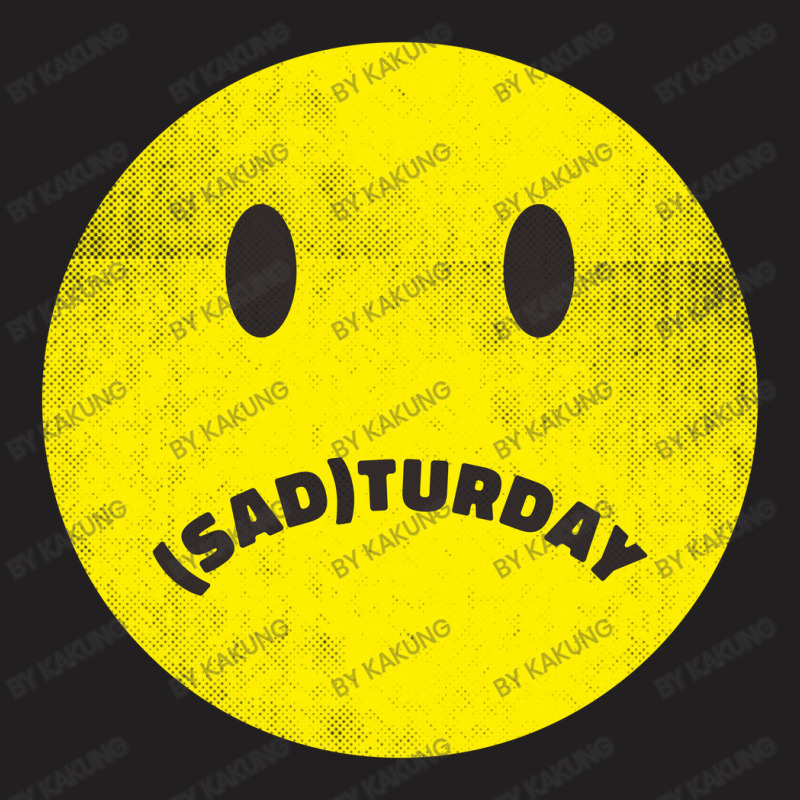 Sadturday T-shirt | Artistshot