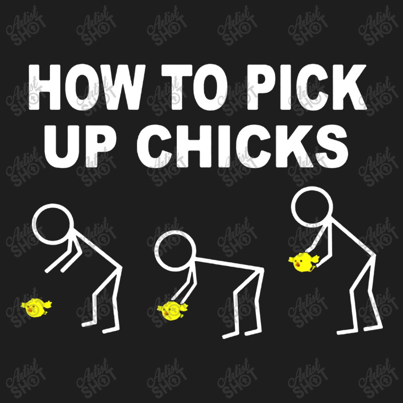 How To Pick Up Chicks Classic T-shirt by Barbara Store | Artistshot