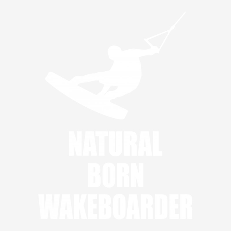 Natural Born Wakeboarder Funny Camper Cup | Artistshot