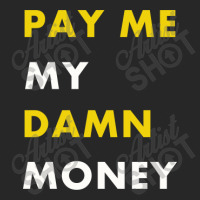 Pay Me My Damn Money Gift Men's T-shirt Pajama Set | Artistshot