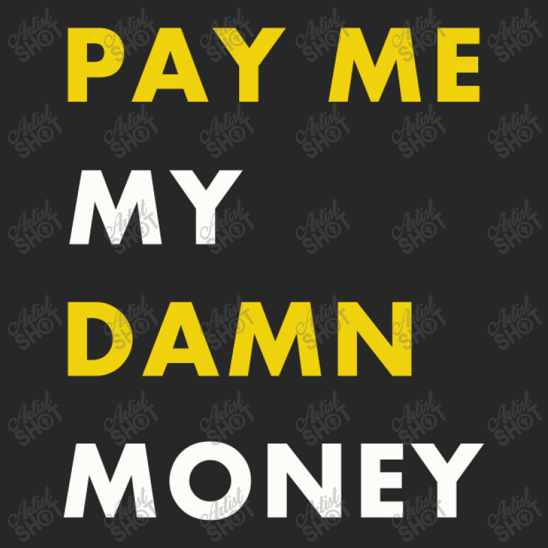 Pay Me My Damn Money Gift Men's T-shirt Pajama Set | Artistshot