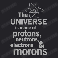 The Universe Is Made Of Protons, Neutrons, Electrons And Morons Youth Tee | Artistshot