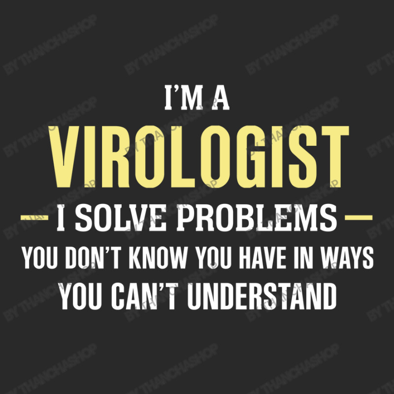 Virologist I Solve Problems Funny Gift Toddler T-shirt by thanchashop | Artistshot