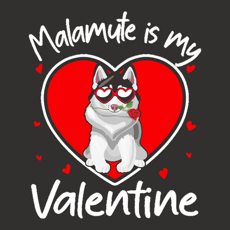 Alaskan Malamute Is My Valentine T  Shirt Alaskan Malamute Is My Valen Champion Hoodie | Artistshot