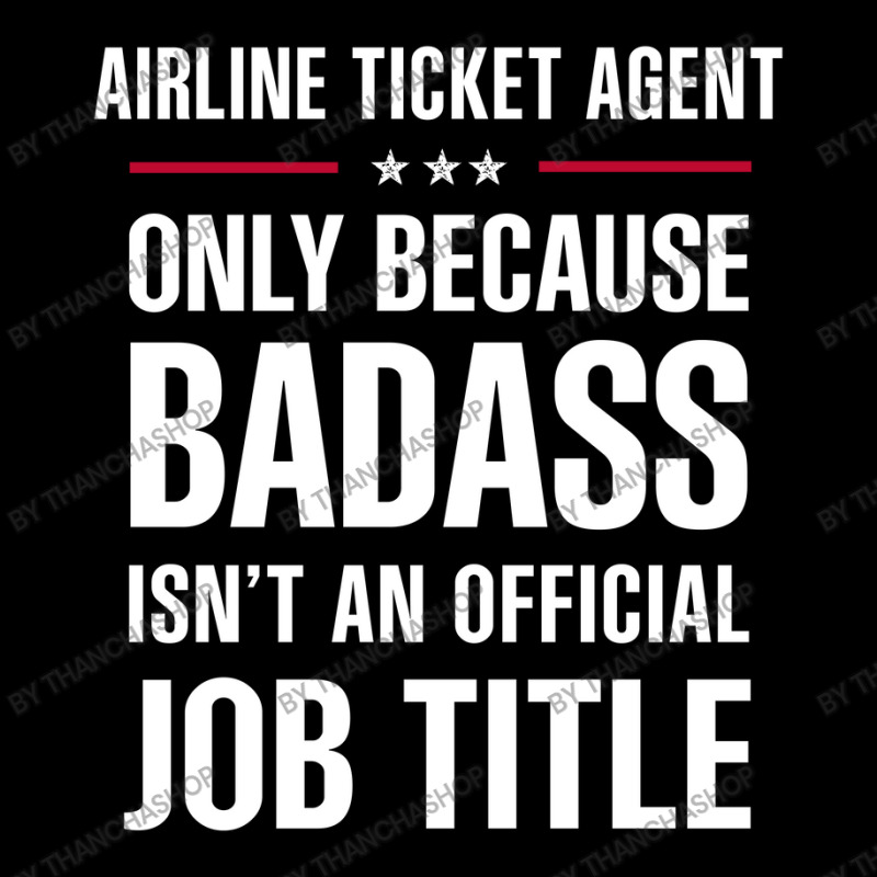 Airline Ticket Agent Because Badass Isn't A Job Title Adjustable Cap | Artistshot