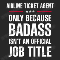 Airline Ticket Agent Because Badass Isn't A Job Title Men's T-shirt Pajama Set | Artistshot