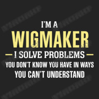 Wigmaker I Solve Problems Funny Gift 3/4 Sleeve Shirt | Artistshot