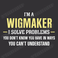 Wigmaker I Solve Problems Funny Gift Vintage Hoodie | Artistshot