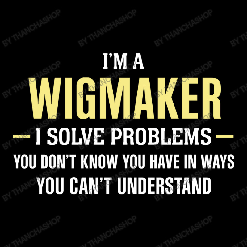 Wigmaker I Solve Problems Funny Gift Unisex Jogger | Artistshot