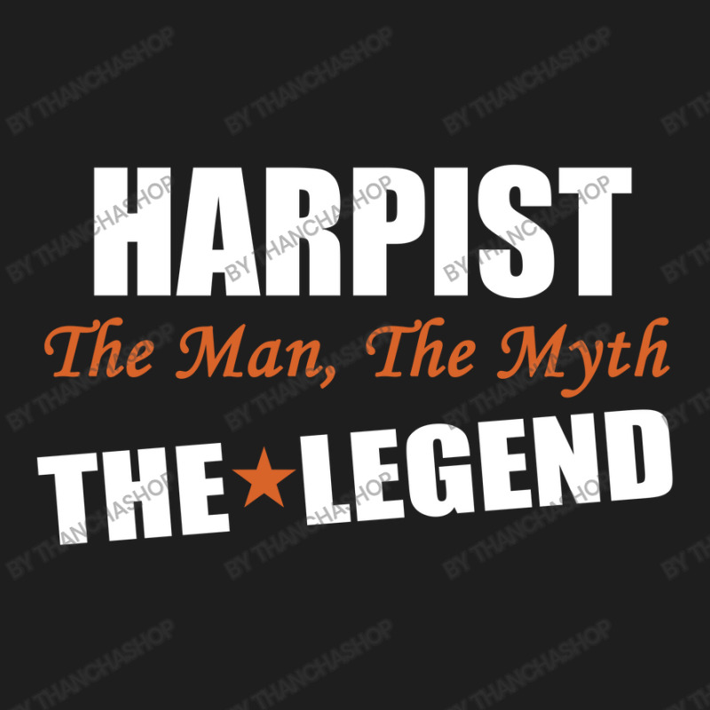 Harpist The Man, The Myth The Legend Classic T-shirt | Artistshot