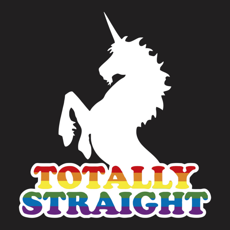 Totally Straight T-shirt | Artistshot