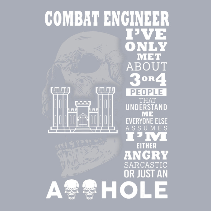 Combat Engineer Shirt I've Only Met About 3 Or 4 People Tank Dress by tamkyfashions | Artistshot