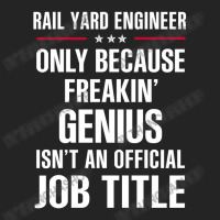 Gift For Freakin' Genius Rail Yard Engineer 3/4 Sleeve Shirt | Artistshot