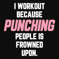 I Workout Because Punching People Is Frowned Upon Crop Top | Artistshot