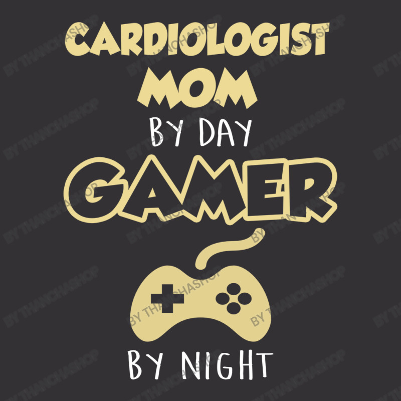 Cardiologist Mom By Day Gamer By Night. Mother's Day Gift Vintage Hoodie And Short Set by thanchashop | Artistshot