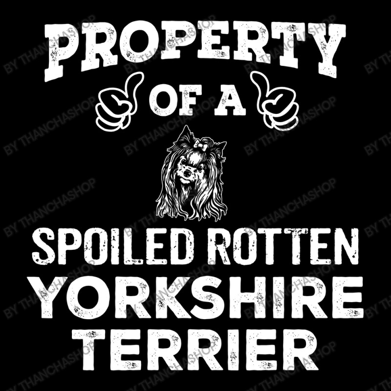 Property Of A Spoiled Rotten Yorkshire Terrier. Cool Gift Zipper Hoodie by thanchashop | Artistshot