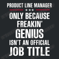 Gift For Freakin' Genius Product Line Manager Crewneck Sweatshirt | Artistshot