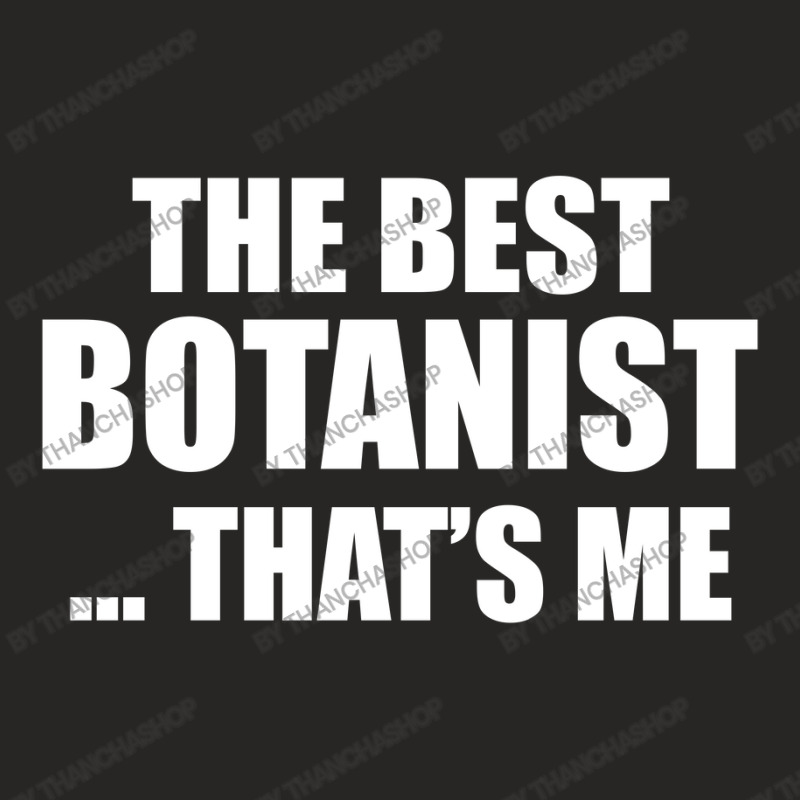 The Best Botanist Ladies Fitted T-Shirt by thanchashop | Artistshot