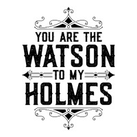 You Are The Watson To My Holmes Crop Top | Artistshot