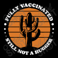 Fully Vaccinated Still Not A Hugger Toddler Sweatshirt | Artistshot