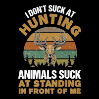 I Don't Suck At Hunting Animals Suck At Standing In Front Premium Kids Cap | Artistshot