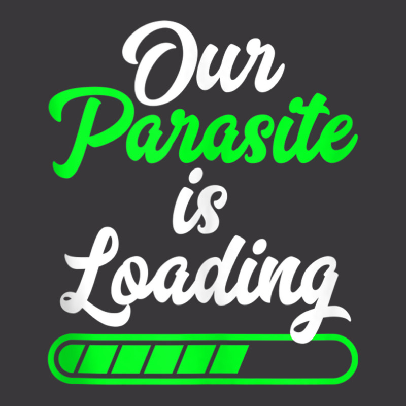 Funny Pregnancy Announcement Our Parasite Is Loading Tank Top Ladies Curvy T-Shirt by kleebbi | Artistshot