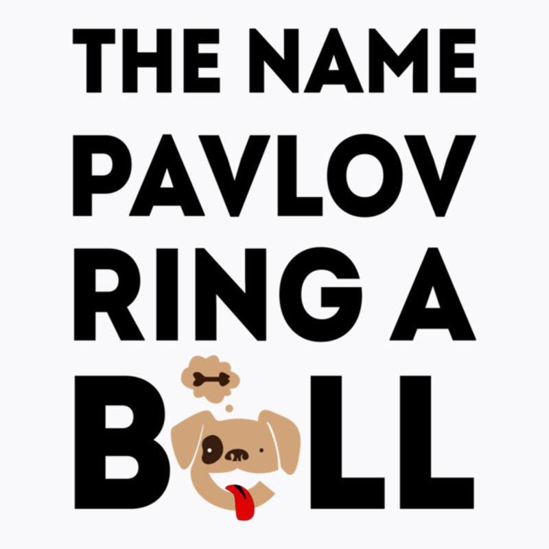 The Name Pavlov Ring A Bell , Funny Saying Quotes  Multiple Sclerosis  T-shirt | Artistshot