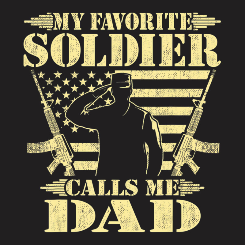 Mens My Favorite Soldier Calls Me Dad Proud Military Father T-shirt | Artistshot