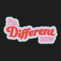 I'm Different Now Groovy Quote Color Variation Classic T-shirt | Artistshot