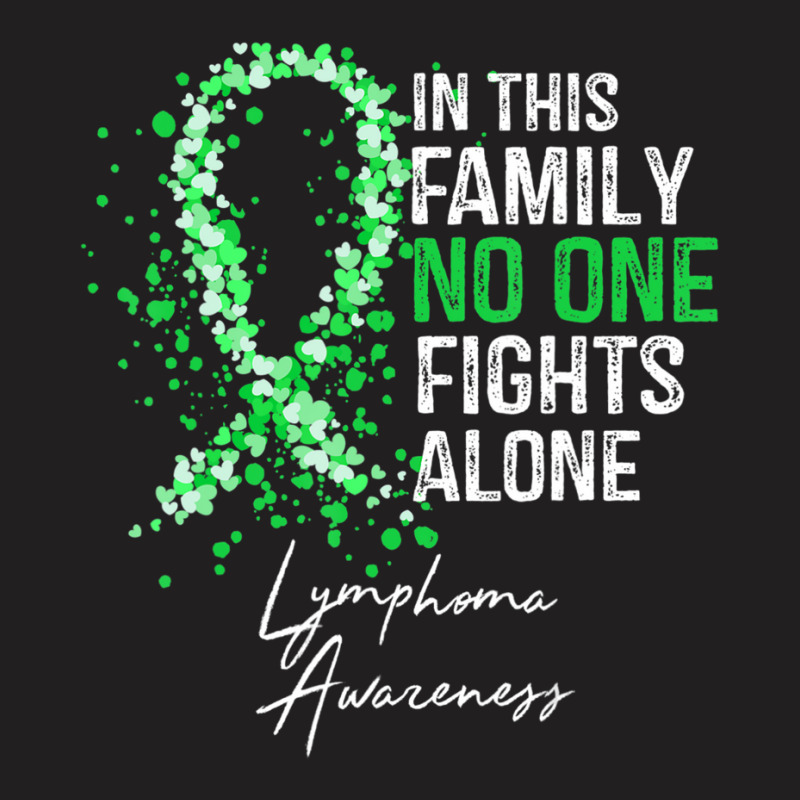 In This Family No One Fights Alone Lymphoma Awareness T-shirt | Artistshot