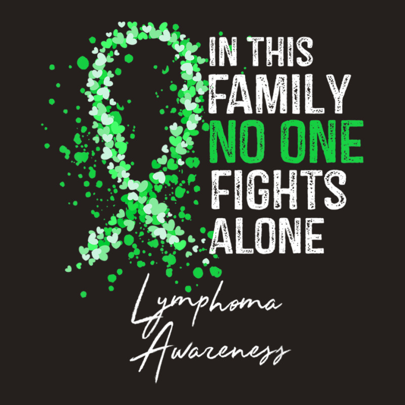 In This Family No One Fights Alone Lymphoma Awareness Tank Top | Artistshot