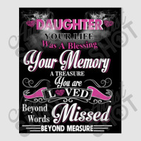 Daughter Your Life Was A Blessing Your Memory Exclusive T-shirt | Artistshot