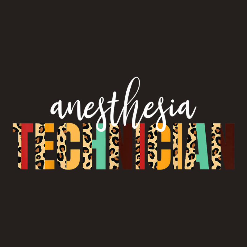 Anesthesia Technician Cheetah Print Anesthesia Technologist T Shirt Tank Top | Artistshot